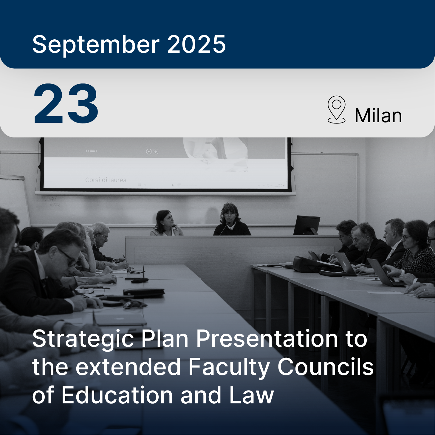 September 23, 2025 – Milan: Strategic Plan Presentation to the extended Faculty Councils of Education and Law